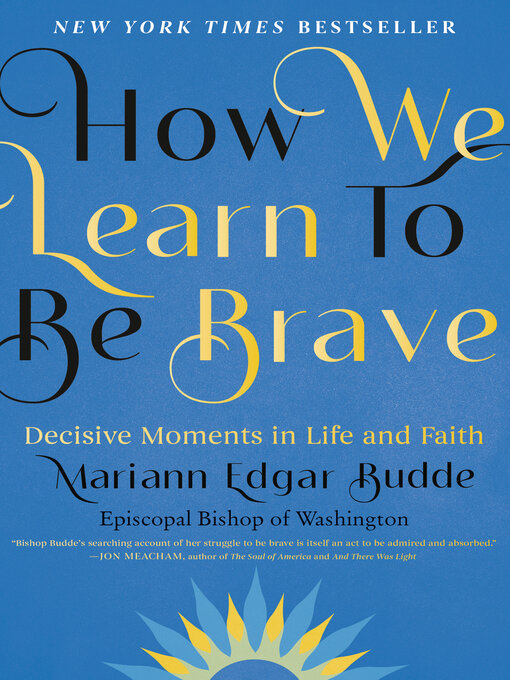 Title details for How We Learn to Be Brave by Mariann Edgar Budde - Available